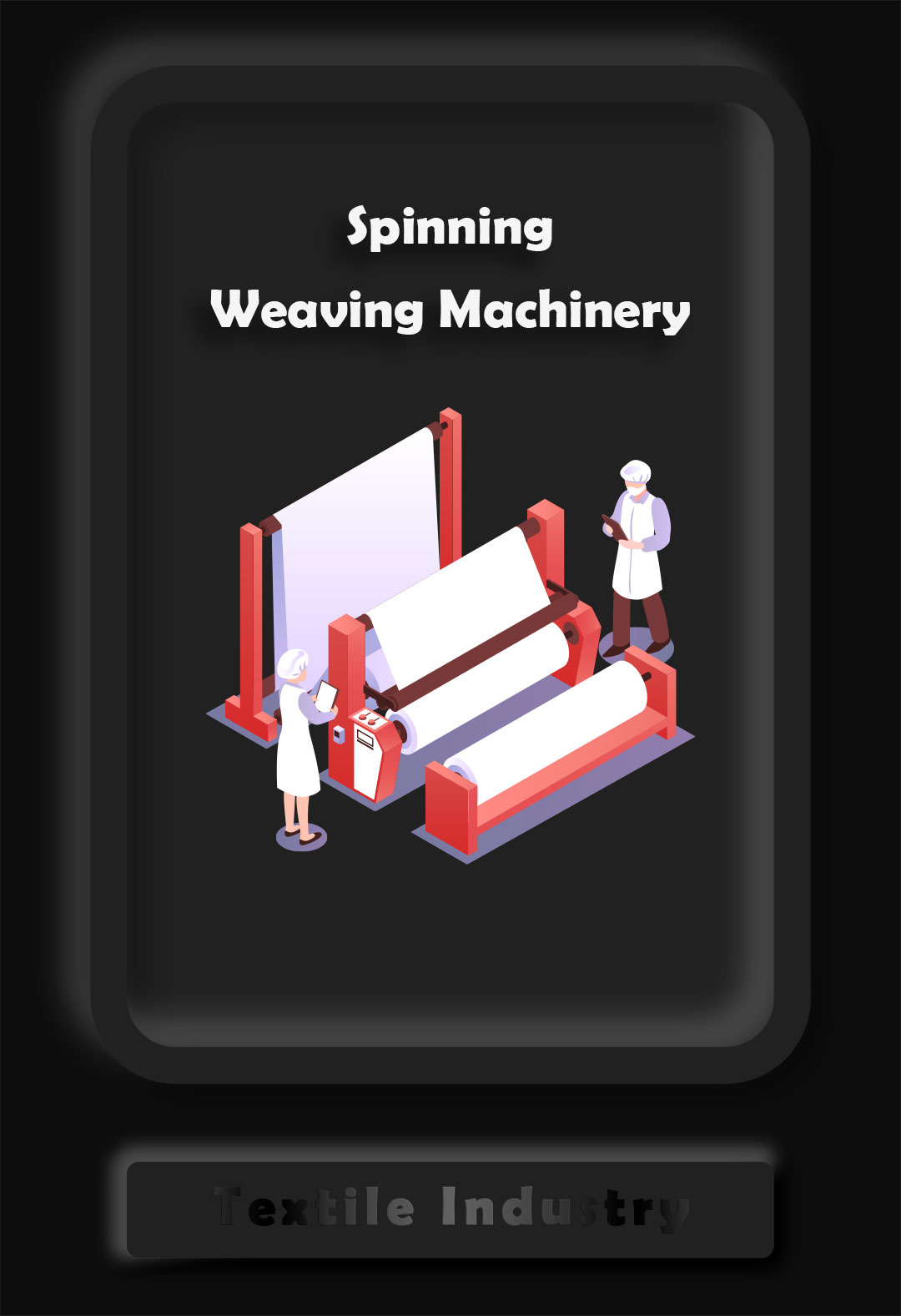 Spinning - Weaving Machinery